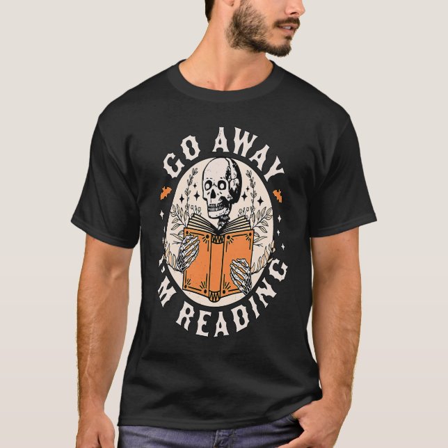 Camiseta Go Away I'm Reading  Skeleton Reading Book  Bookis (Frente)