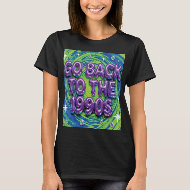 Camiseta Go Back to the 1990s T-Shirt (Frente)