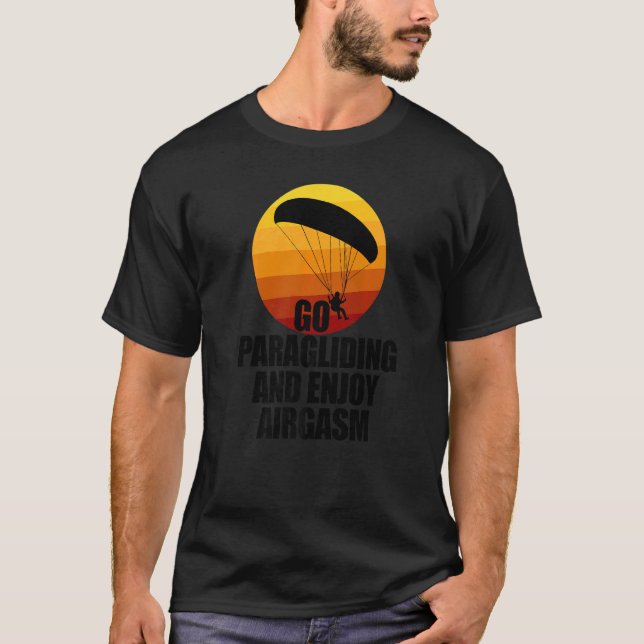 Camiseta Go Enjoy Paragliding And Enjoy Airgasm Paraglider  (Frente)