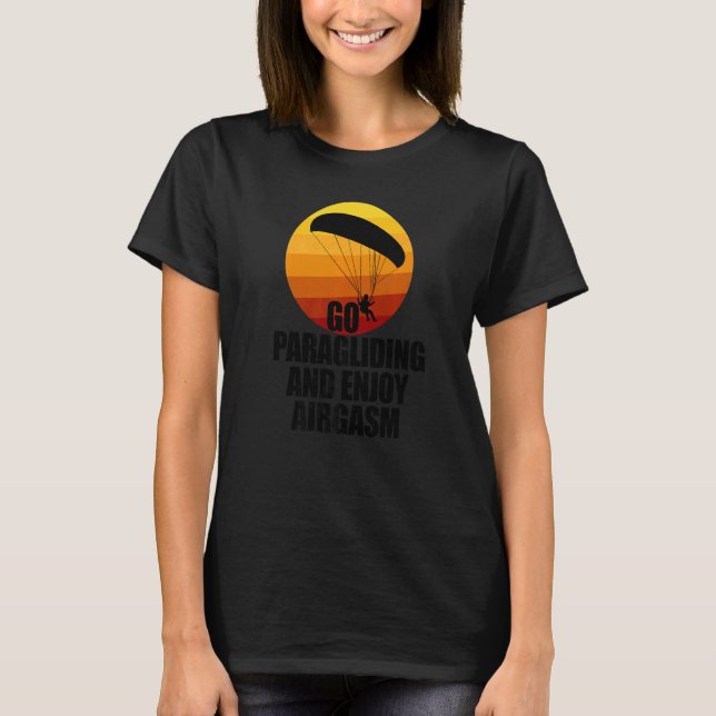 Camiseta Go Enjoy Paragliding And Enjoy Airgasm Paraglider  (Frente)