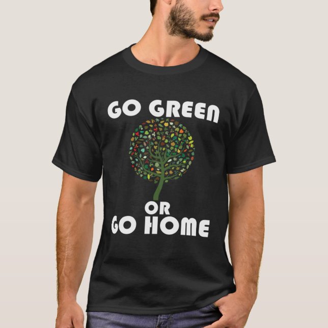 Camiseta Go Green or Go Home  4 (Frente)