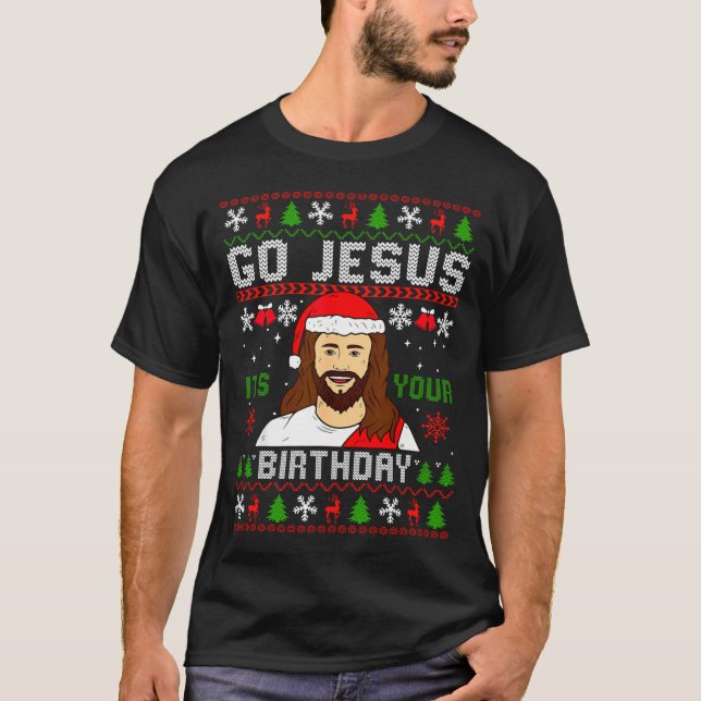 Camiseta Go Jesus It’s Your Birthday Funny Ugly Christmas G (Frente)