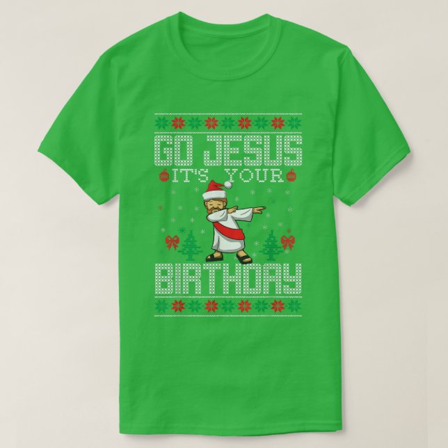 Camiseta Go Jesus It's Your Birthday Christian Ugly Dabbing (Frente do Design)