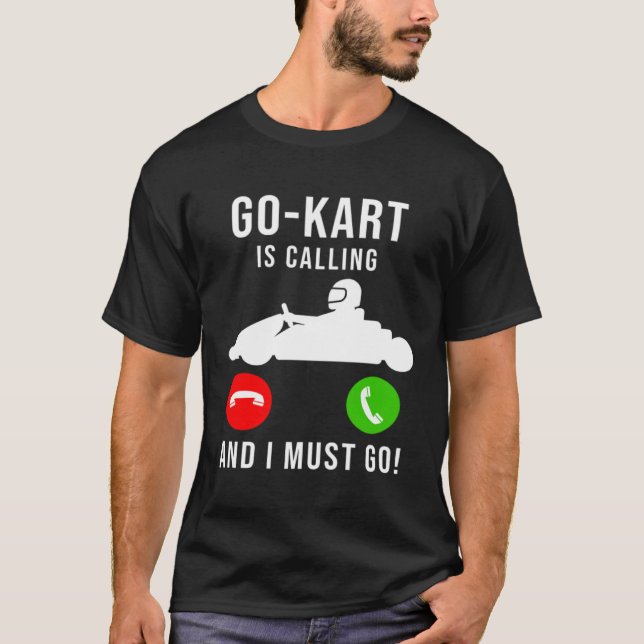 Camiseta Go Kart Is Calling And I Must Go  Cool  Dad GoKart (Frente)