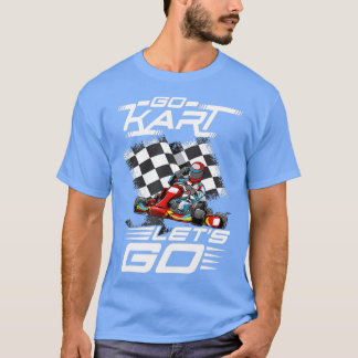 Camiseta Go Kart Racing Lets Race
