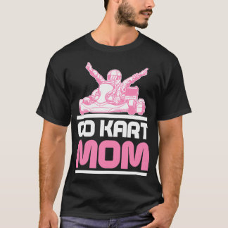 Camiseta Go Kart Racing Mãe Karting GoCart Racer