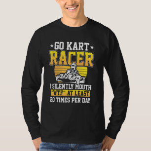 Camiseta Go Kart Racing Mouth Karting Go Cart Racer