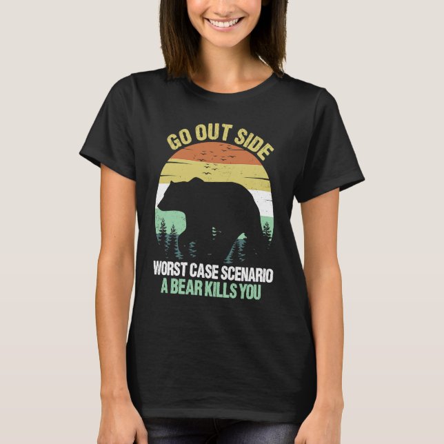 Camiseta Go Outside Worst Case Scenario A Bear Kills You Vi (Frente)