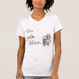 Camiseta Go pergunta a Alice