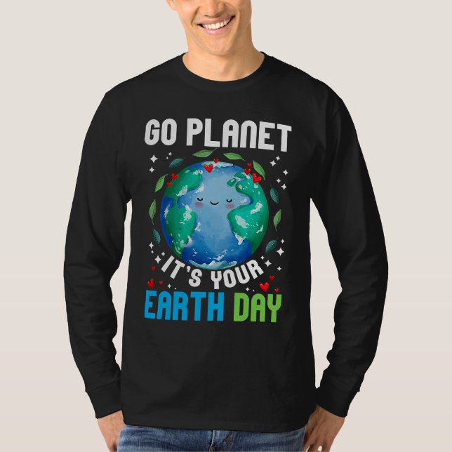 Camiseta Go Planet It's Your Earth Day Restore Earth Planet (Frente)