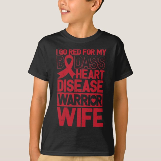Camiseta Go Red Heart Disease Awareness Bad Warrior Wife  (Frente)