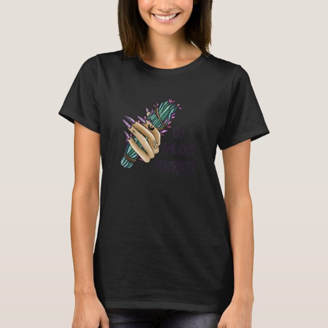 Camiseta Go Smudge Yourself Burning Sage (Frente)