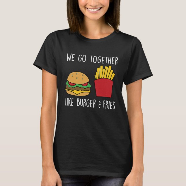 Camiseta Go Together Fries Cheeseburger Fast Food Burger (Frente)