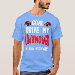 Camiseta Goal Drive My Lawnmower Na Estrada