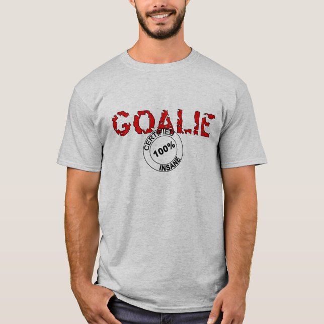 Camiseta Goalie insano certificado (Frente)