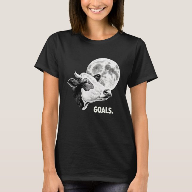 Camiseta Goals Cow Moon Motivational Quote Inspiration (Frente)