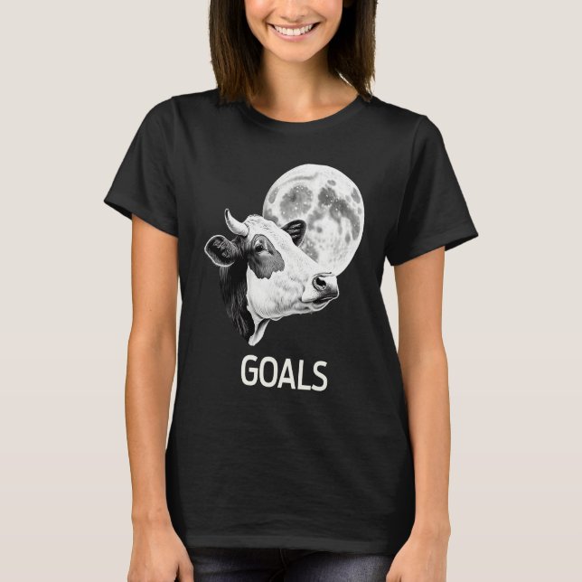 Camiseta Goals Cow Moon Motivational Quote Inspiration  1 (Frente)