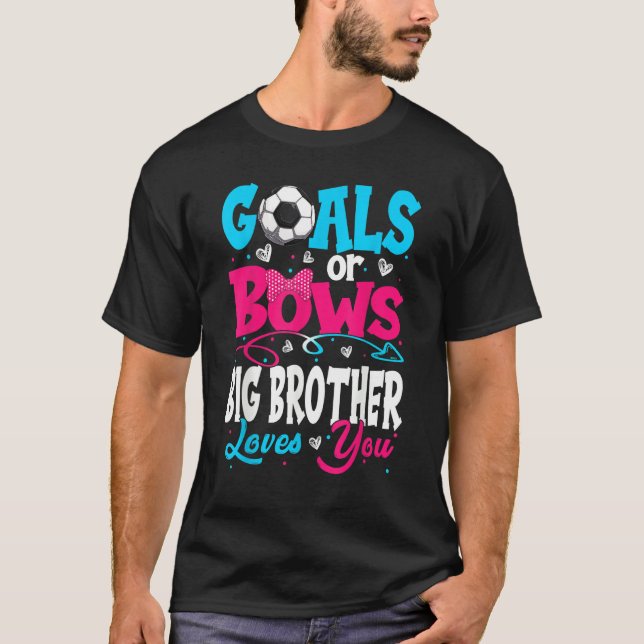 Camiseta Goals Or Bow Keeper Of Gender Big Brother Loves Yo (Frente)