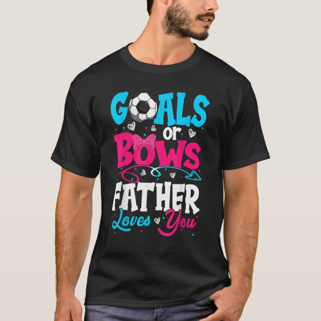 Camiseta Goals Or Bow Keeper Of Gender Father Loves You Rev (Frente)