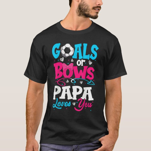 Camiseta Goals Or Bow Keeper Of Gender Papa Loves You Revea (Frente)