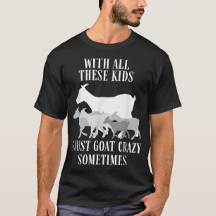 Camiseta Goat Herder Farmer Goat Crazy Goat Rancher para Be
