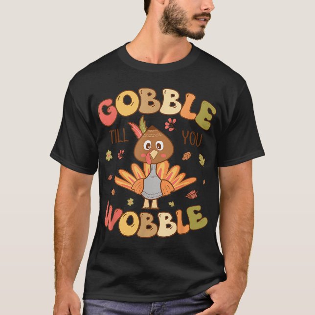 Camiseta Gobble até que você Wobble Kids Outfit Toddler Tha (Frente)