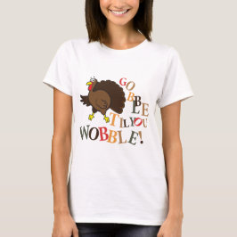 Camiseta Gobble até você balançar!