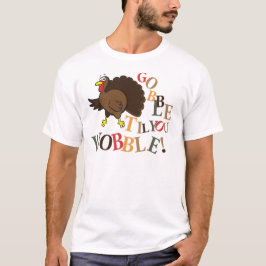 Camiseta Gobble até você balançar!
