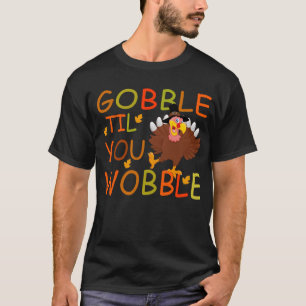 Camiseta gobble até você balbuciar peru no dia de graças