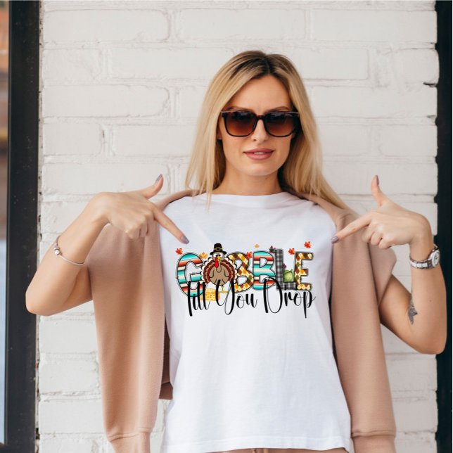 Camiseta Gobble Até Você Deixar De Ação De Graças (Criador carregado)