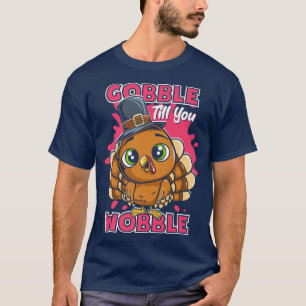 Camiseta Gobble Até Você Jogar Graças A Pilgrim Kid