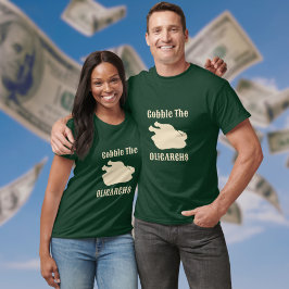 Camiseta Gobble do slogan Dourado dos Oligarchs Turkey