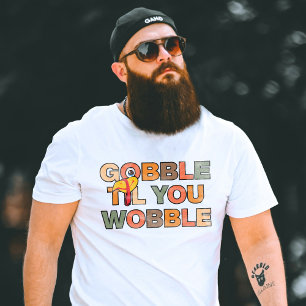 Camiseta Gobble Gobble Até Você Cambalear Ação de Graças Di