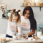 Camiseta Gobble Gobble Até Você Voar | Ação de Graças<br><div class="desc">O Melhor Presente Para Os Seus Amigos E Familiares,  O Gobble De Texto De Ação De Graças Personalizado,  Até Que Você Grite Com As Cores De Outono. . Ideias para decorá-lo em casa no Dia de Ação de Graças</div>