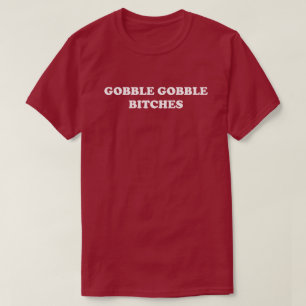 Camiseta Gobble Gobble Dia de Ação de Graças Humor Turquia
