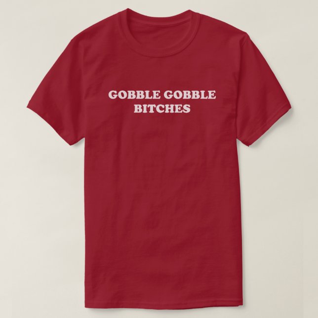 Camiseta Gobble Gobble Dia de Ação de Graças Humor Turquia (Frente do Design)