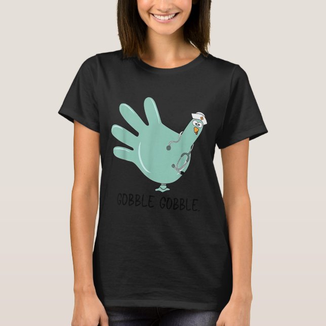 Camiseta Gobble Gobble Funny Thanksgiving Nurse Humor  (Frente)