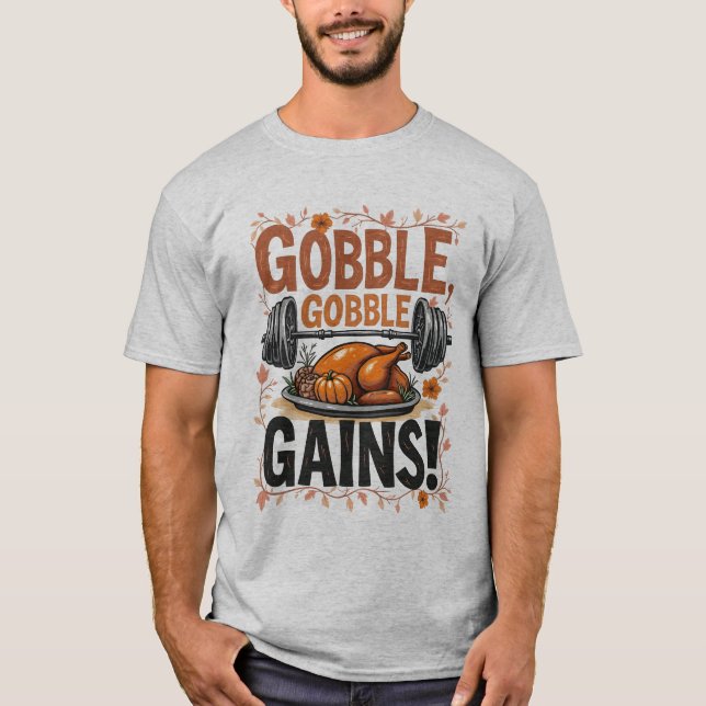Camiseta Gobble, Gobble, Gains! Malhação de Ação de Graças (Frente)