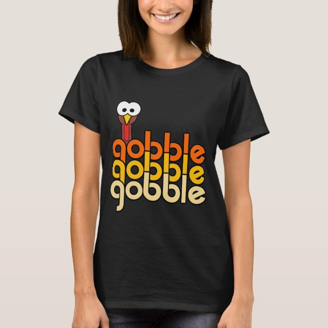Camiseta Gobble Gobble Gobble (Frente)