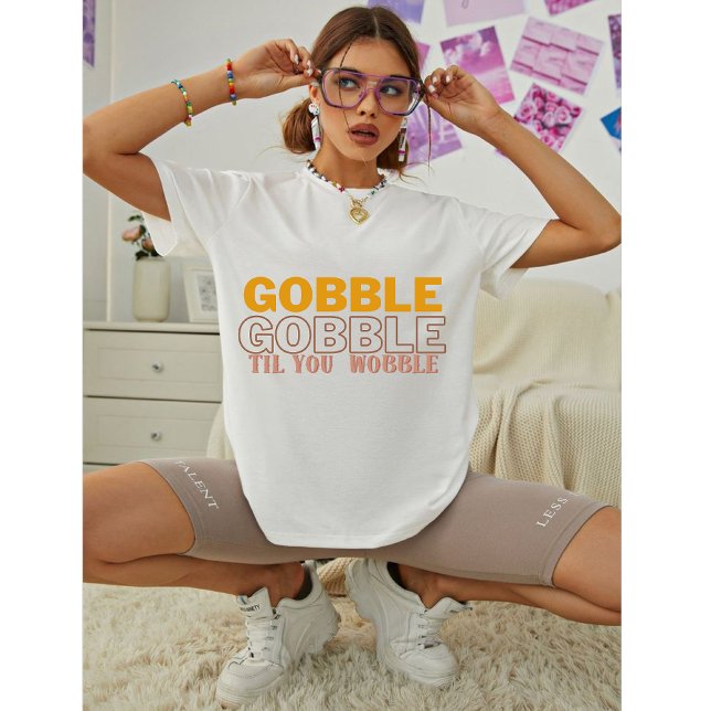 Camiseta Gobble Gobble Til You Wobble Turkey (Criador carregado)