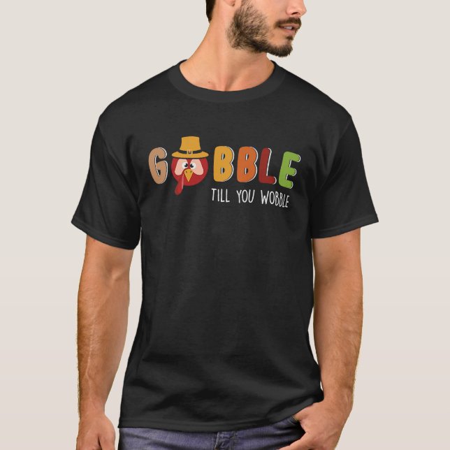 Camiseta Gobble Gobble Till You Wobble Turkey Thanksgiving (Frente)