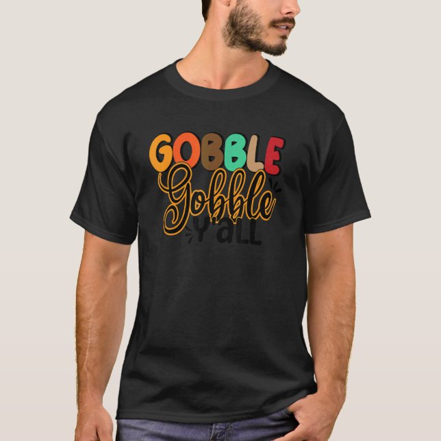 Camiseta Gobble Gobble Y'all  Thanksgiving Turkey Day Fall (Frente)