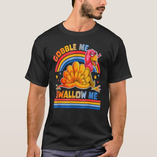 Camiseta Gobble Me Swallow Me  Thanksgiving Turkey (Frente)