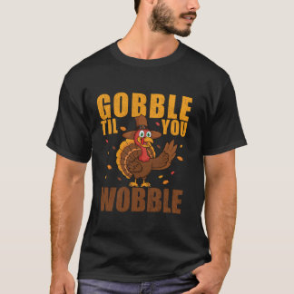 Camiseta Gobble Til You Wobble Engraçado Graças A Turquia T