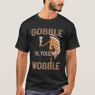 Camiseta Gobble Til You Wobble Fun Turkey With Long Neck Th