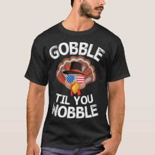 Camiseta Gobble Til You Wobble Shirt Graças A Turquia Ki