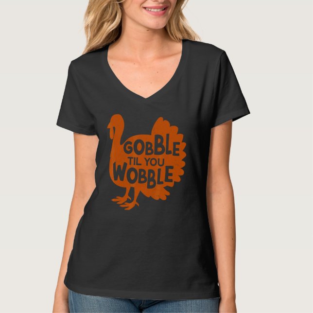 Camiseta Gobble Til You Wobble Thanks Giving  Thanksgiving (Frente)