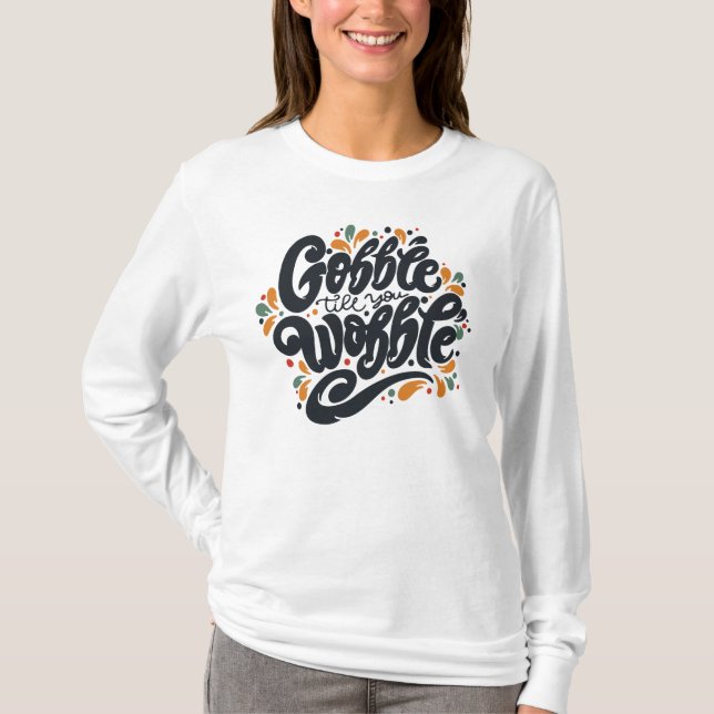 Camiseta Gobble Till You Wobble (Frente)