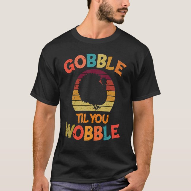 Camiseta Gobble Till You Wobble Family Thanksgiving Day Ret (Frente)