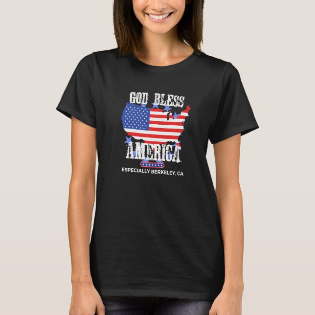 Camiseta God Bless America Especially Berkeley CA US State  (Frente)
